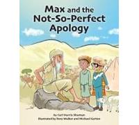 Max And The Not-So-Perfect Apology: Torah Time Travel #3