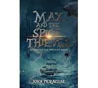 Max and the Spice Thieves (Special Edition) (Secrets of the Twilight Djinn)