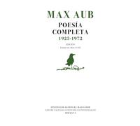 Max Aub. Poesía completa (1925-1972): Poesía completa (1925-1972)