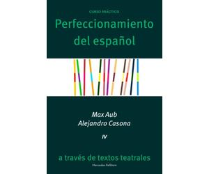 Max Aub y Alejandro Casona: Perfeccionamiento del español a través de textos teatrales
