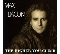 Max Bacon - Higher You Climb [Import]