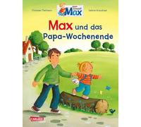 Max-Bilderbücher: Max und das Papa-Wochenende: Mein Freund MAX
