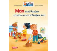 Max-Bilderbücher: Max und Pauline streiten und vertragen sich