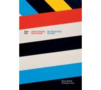 Max Bill: Ohne Anfang, Ohne Ende / No Beginning, No End