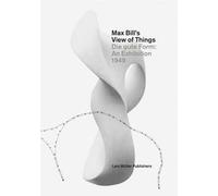 Max Bill's View Of Things