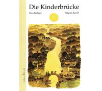 Max Bolliger Die Kinderbrücke: Eine Geschichte (Bohem Klassik) (Relié)