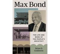 Max Bond The Life and Work of the People's Architect - Brian D. Goldstein - Princeton University Press - ebook (ePub) - Livre