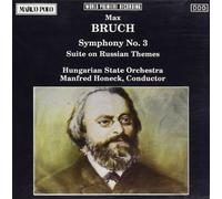 Max Bruch – Symphonie n°3 · Suite orch. sur des thèmes russes – Orch. Nat. Hongrois – Import