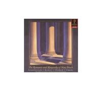 Max Bruch The Romance & Rhapsody Of Max Bruch
