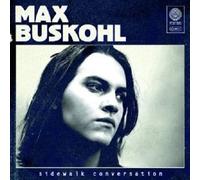 MAX BUSKOHL "SIDEWALK CONVERSATION" CD NEUF