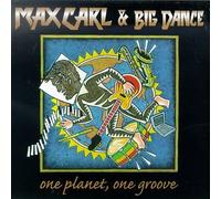 Max Carl & Big Dance - One Planet One Groove