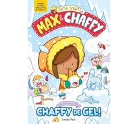 Max & Chaffy 3. A la recerca del chaffy de gel!