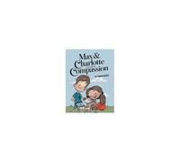 Max & Charlotte Learn Compassion
