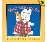 Max Cleans Up by Rosemary Wells Rosemary Wells (Auteur)