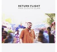 Max Clouth Clan - Return Flight [Import]