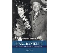 Max & Danielle: Les années Darrieux de Max Ophuls