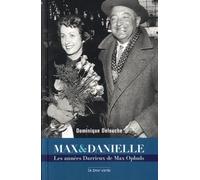 Max & Danielle - Les Années Darrieux De Max Ophuls