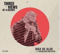 Max De Aloe & Faraggiana Big Band - Three Views of A Secret [Import]
