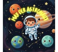 Max der Astronaut: Ein Weltraum-Abenteuer voller Fantasie