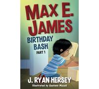 Max E. James: Birthday Bash Part 1