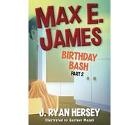 Max E. James: Birthday Bash Part 2