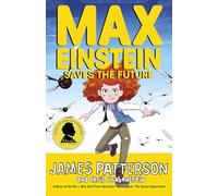 James Patterson – Max Einstein : Sauve l'avenir