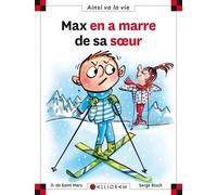 Max en a marre de sa soeur