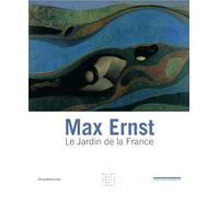 Max Ernst : Le Jardin de la France
