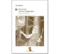 Max Esterl und der Waldprophet | Ossi Heindl Ossi Heindl (Auteur)