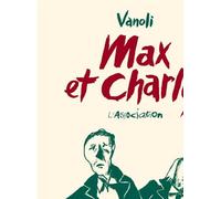 Max et Charly - Vincent Vanoli - L'association - broché - Bande dessinée