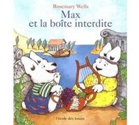 Max et la boite interdite Rosemary Wells (Auteur)