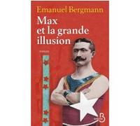 Max et la grande illusion Bergmann Emanuel (Auteur), Mathilde Sobottke (Traduction)