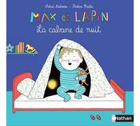 Astrid Desbordes – Max et Lapin : La cabane de nuit – Tome 4