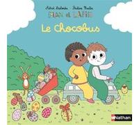 Max et lapin - Le Chocobus Astrid Desbordes (Auteur), Pauline Martin (Illustration)