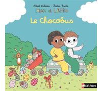 Max et lapin - Le Chocobus - Astrid Desbordes - Nathan - cartonné - Album éveil dès la naissance