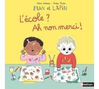 Max et Lapin - L'école ? Ah non merci ! - Album dès 2 ans