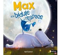 Max et le bidule de l'espace - Album - Dès 5 ans