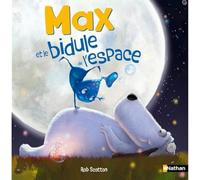 Max et le bidule de l'espace - Album - Dès 5 ans