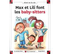 Max et Lili font les baby-sitters - Dominique de Saint Mars - Calligram - cartonné - Document jeunesse