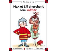 Max Et Lili - Max Et Lili Cherchent Leur Métier