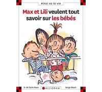 Max et Lili veulent tout savoir sur les bébés