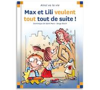 Max et Lili veulent tout tout de suite