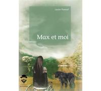 Max et moi - Louise Phaneuf - Publibook - broché - Roman