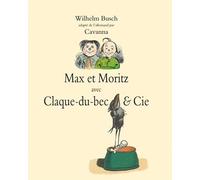 Max et Moritz avec Claque-du-bec & Cie - Wilhelm Busch - Ecole Des Loisirs - broché - Roman cadet dès 6 ans