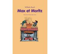 Max et Moritz - Wilhelm Busch - Ecole Des Loisirs - broché - Album jeunesse dès 3 ans