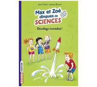 Max Et Zoé Dingues De Sciences - Tome 3 - Décollage Immédiat !