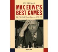Max Euwe's Best Games: The Fifth World Chess Champion 1935-37