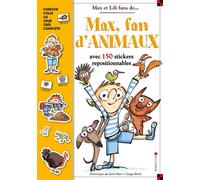 Max, fan d'animaux Avec 100 stickers - SERGE BLOCH - Calligram - relié - Document jeunesse dès 6 ans