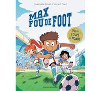 Max fou de foot - 3 histoires spéciales Coupe du monde