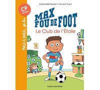 Max fou de foot, Tome 01: Le club de l'étoile